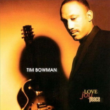 Tim Bowman - Love Joy Peace '1996