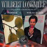 Wilbert Longmire - Champagne / With All My Love '2011