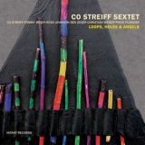 Co Streiff Sextet - Loops, Holes & Angels '2007