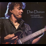 Dan Doiron - Even My Guitar Is In Love With You '2011