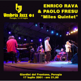 Enrico Rava & Paolo Fresu - Miles Quintet - Umbria Jazz Festival, Perugia, Italy (2001-07-17) '2001