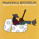 Francesca Michielin - Nessun Grado Di Separazione '2016