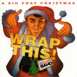 Gordon Goodwin's Big Phat Band - Wrap This! - A Big Phat Christmas '2015