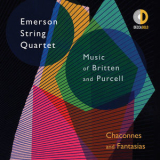 Emerson String Quartet - Chaconnes And Fantasias: Music Of Britten And Purcell '2017