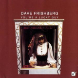 Dave Frishberg - You're A Lucky Guy (1999 Remaster) '1978