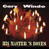 Gary Windo - His Master's Bones '1996