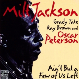 Milt Jackson - Ain'tbut A Few Of Us Left '1981