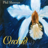 Phil Sheeran - Orchid '1998