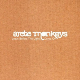 Arctic Monkeys - Leave Before The Lights Come On [CDM] '2006
