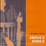 Achille Succi - Shiva's Dance '2003