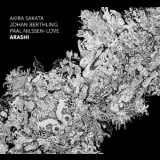 Akira Sakata, Johan Berthling, Paal Nilssen-Love - Arashi '2014