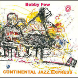 Bobby Few - Coninental Jazz Express '2002
