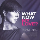 Carin Lundin - What Now My Love '2015