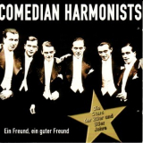 Comedian Harmonists - Ein Freund, Ein Guter Freund '2002