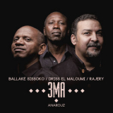 3ma, Ballake Sissoko, Driss El Maloumi, Rajery - Anarouz '2017