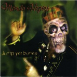 Mondo Heptet - Jump Yer Bones '2005