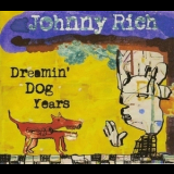 Johnny Rich - Dreamin' Dog Years '2013