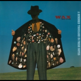 Wax - A Hundred Thousand In Fresh Notes '1989
