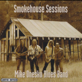 Mike Onesko Blues Band - Smokehouse Sessions '2004