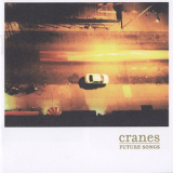 Cranes - Future Songs '2002