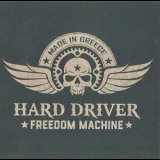 Hard Driver - Freedom Machine '2017