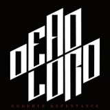 Dead Lord - Goodbye Repentance '2013