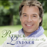 Patrick Lindner - Schenk Dir Den Tag '2010