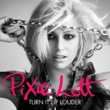 Pixie Lott - Turn It Up Louder '2010