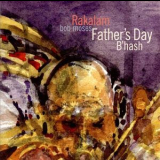 Rakalam Bob Moses - Father's Day B'hash '2009