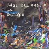 Paul Dunmall - Solo Bagpipes II '2001