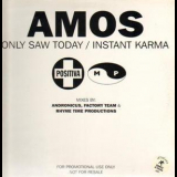 Amos - Only Saw Today / Instant Karma [CDM] '1994