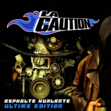 La Caution - Asphalte Hurlante (Ultime Edition) '2002