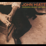 John Hiatt - Crossing Muddy Waters '2000