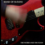 Band Of Susans - The Word And The Flesh '1991