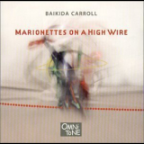 Baikida Carroll - Marionettes On A High Wire '2001