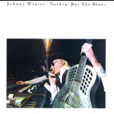 Johnny Winter - Nothin' But The Blues '1977