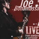 Joe Bonamassa - Live From Nowhere In Particular (2CD) '2008