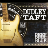 Dudley Taft - Deep Deep Blue '2013