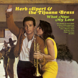 Herb Alpert & The Tijuana Brass - What Now My Love (2015 Remastered)  '1966