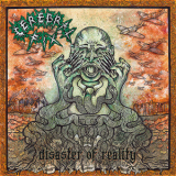 Cerebral Fix - Disaster Of Reality '2016