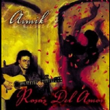 Armik - Rosas Del Amor (oficiado) '2001