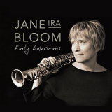 Jane Ira Bloom - Early Americans '2016