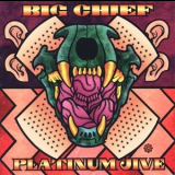 Big Chief - Platinum Jive: Greatest Hits 1969-1999 '1994