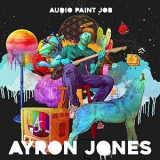 Ayron Jones - Audio Paint Job '2017