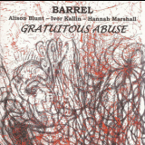 Barrel - Gratuitous Abuse '2011