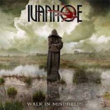 Ivanhoe - Walk In Mindfields '2005
