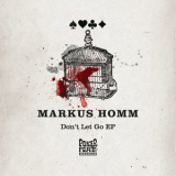 Markus Homm - Don't Let Go EP '2017