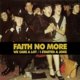 Faith No More - We Care A Lot - I Started A Joke [slash,london, 570347-2, Germany] '1998