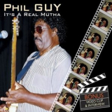 Phil Guy - It's A Real Mutha '2009