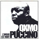 Oxmo Puccino - L’amour Est Mort '2001
